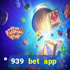 939 bet app download apk